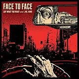 Face To Face Vinyl Say What You Want