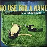 No Use For A Name LP (Vinyl) The Feel Good Record Of The Year (Vinyl)