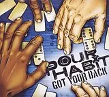 Pour Habit CD Got Your Back