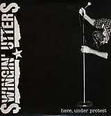 Swingin' Utters LP (Vinyl) Here,Under Protest (Vinyl)