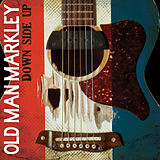 Old Man Markley Vinyl Down Side Up (Vinyl)