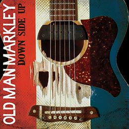 Old Man Markley Vinyl Down Side Up (Vinyl)