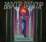 Bad Cop/Bad Cop CD Warriors