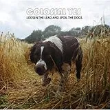 Colossal Yes CD Loosen The Lead And Spoil The Dogs