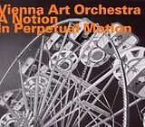 Vienna Art Orchestra CD A Notion In Perpetual Motion
