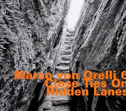 Marco von Orelli CD Close Ties On Hidden Lanes