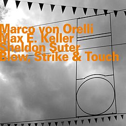 Marco von/Keller,Max E. Orelli CD Blow,Strike & Touch