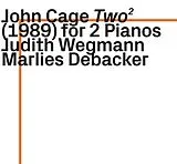 Judith/Debacker,Marlie Wegmann CD John Cage: Two2 (1989) For 2 Pianos
