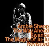 Archie Shepp CD The Way Ahead/Kwanza/The Magic Of Ju-Ju Revisited