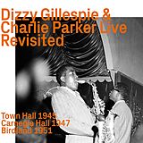 Dizzy/Parker,Charlie Gillespie CD Dizzy Gillespie & Charlie Parker Live Revisited