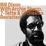 Bill Dixon CD With Archie Shepp,7-Tette & Orchestra,Revisited