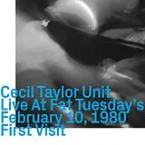 Cecil Taylor Unit CD Live At Fat Tuesday'S February 10,1980 First Visit