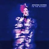 Amanda Shires LP (Vinyl) To The Sunset (Vinyl)