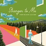 The Black Lillies LP (Vinyl) Stranger To Me (Vinyl)