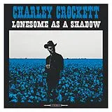 Crockett,Charley Vinyl Lonesome As A Shadow