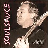 Bobby Manuel CD Soul Sauce