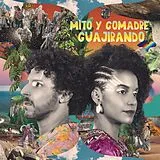 Mito Y Comadre LP (analog) Guajirando