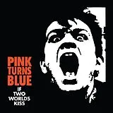Pink Turns Blue Vinyl If Two Worlds Kiss
