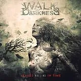 Walk In Darkness CD Leaves Rolling In Time