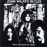 John Wilkes Booze CD Five Pillars Of Soul