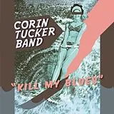 Corin Tucker Band CD Kill My Blues