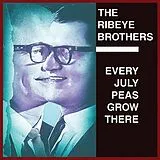 Ribeye Brothers LP (analog) Every July Peas Grow There