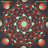 Dead Meadow LP (analog) Force Form Free