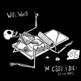 Will Wood Vinyl In Case I Die (a Live One) (white-black Splatter 3