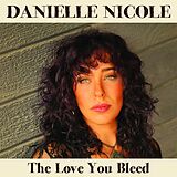 Danielle Nicole CD Love You Bleed
