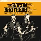 Bacon Brothers CD Ballad Of The Brothers