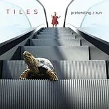 Tiles CD Pretending 2 Run