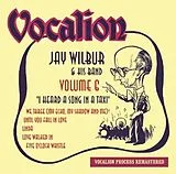 Jay Wilbur & His Band CD Vol.6: I Heard A Song In A Taxi