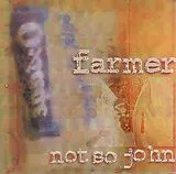 Farmer Not So John CD Farmer Not So John