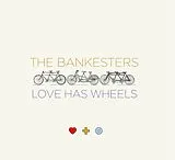 Bankesters CD Love Has Wheels