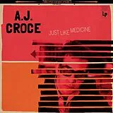 a.J. Croce CD Just Like Medicine