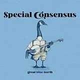 Special Consensus CD Great Blue North