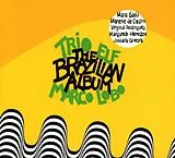 Marco Trio Elf Feat. Lobo CD The Brazilian Album