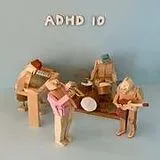 Adhd CD 10 (Digipak)
