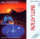 Phil Thornton CD Initiation (Remastert)