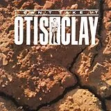 Otis Clay LP (Vinyl) I Can'T Take It (Vinyl)