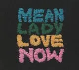 Mean Lady CD Love Now