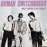 Human Switchboard Vinyl Who's Landing In My Hangar?