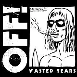 OFF! Vinyl Wasted Years