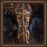 Happy Dead Man LP (analog) Vines Grow Between My Eyes