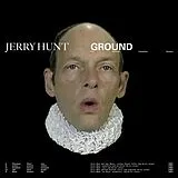 Jerry Hunt LP (analog) Ground: Five Mechanic Convention Streams