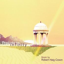 Robert Haig Coxon CD Prelude To Infinity