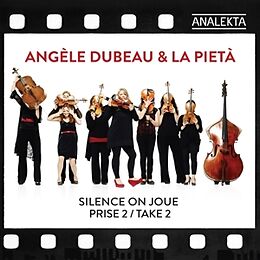 Angèle/La Pietà Dubeau CD Silence On Joue-Prise 2/Take 2