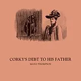 Mayo Thompson LP (Vinyl) Corky's Dept To His Family (+ 7 Inch Bonus Single) (Vinyl)