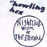 The Howling Hex CD Nightclub Version Of..