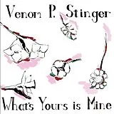 Venom P.Stinger LP (Vinyl) What'S Yours Is Mine (Vinyl)